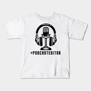 #podcasteditor Kids T-Shirt